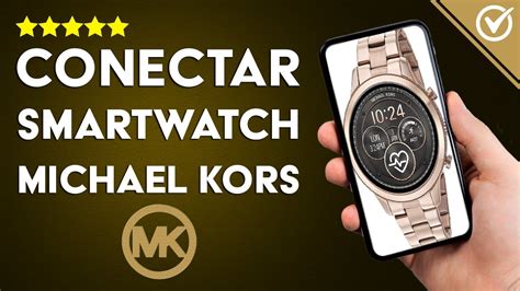 sincronizar reloj michael kors con samsung|¿Cómo Conectar tu Móvil Android o iPhone con un Smartwatch .